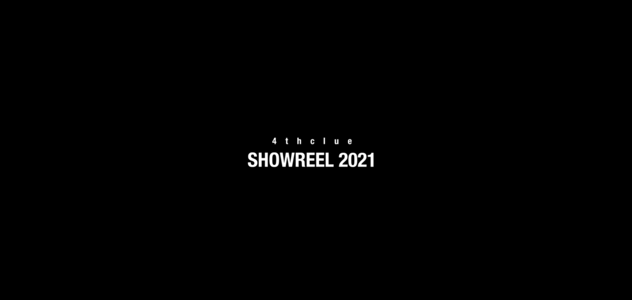2021_4thclue_showreel_part①